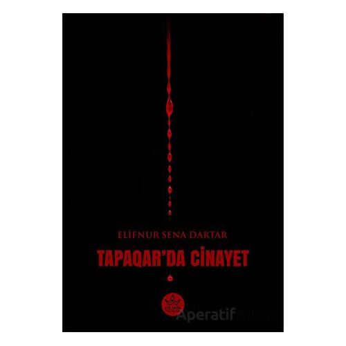 Tapaqar’da Cinayet - Elifnur Sena Dartar - Elpis Yayınları