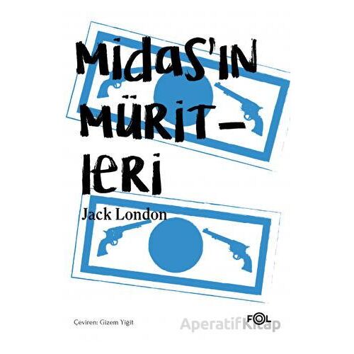 Midas’ın Müritleri - Jack London - Fol Kitap