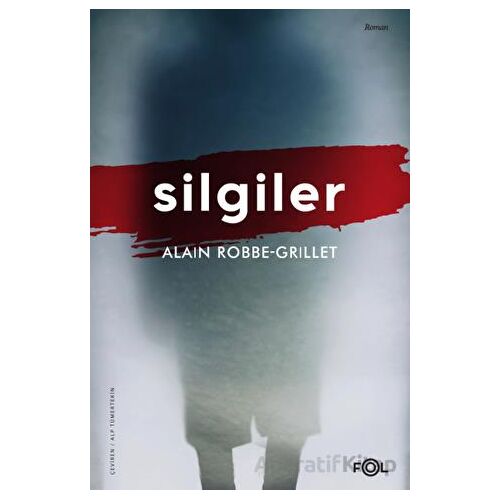 Silgiler - Alain Robbe Grillet - Fol Kitap