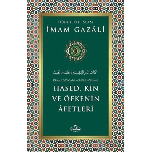 Hased, Kin ve Öfkenin Afetleri - İmam Gazali - Ravza Yayınları