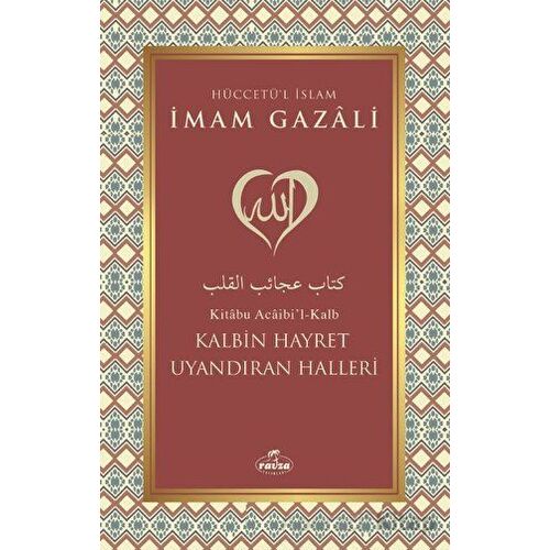 Kalbin Hayret Uyandıran Halleri - İmam Gazali - Ravza Yayınları