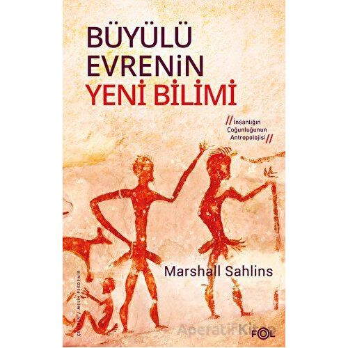 Büyülü Evrenin Yeni Bilimi - Marshall Sahlins - Fol Kitap