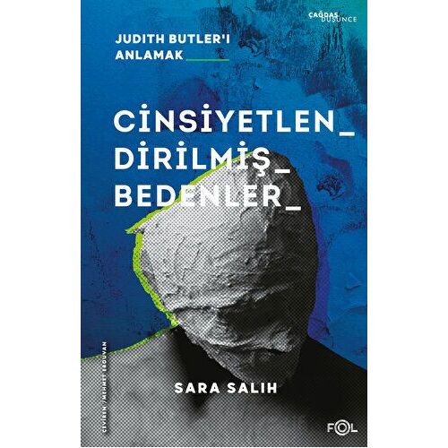 Cinsiyetlendirilmiş Bedenler – Judith Butler’ı Anlamak – - Sara Salih - Fol Kitap