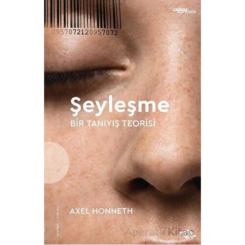 Şeyleşme - Bir Tanıyış Teorisi - Axel Honneth - Fol Kitap