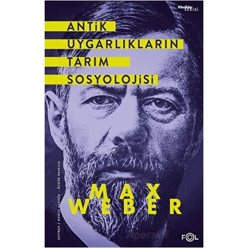Antik Uygarlıkların Tarım Sosyolojisi - Max Weber - Fol Kitap