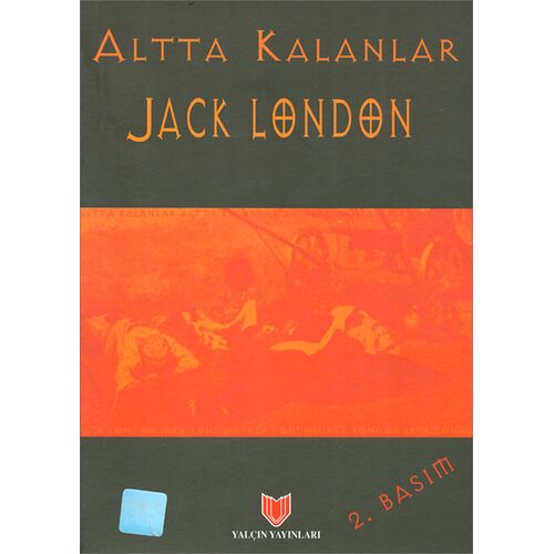 Altta Kalanlar - Jack London - Yalçın Yayınları