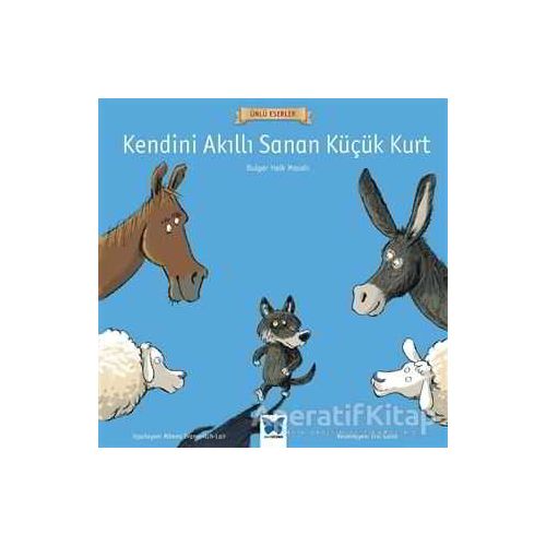 Kendini Akıllı Sanan Küçük Kurt - Kolektif - Mavi Kelebek Yayınları