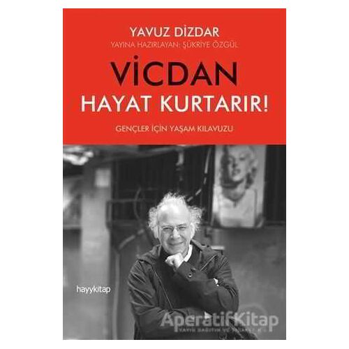 Vicdan Hayat Kurtarır! - Yavuz Dizdar - Hayykitap