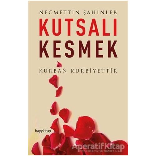 Kutsalı Kesmek - Necmettin Şahinler - Hayykitap