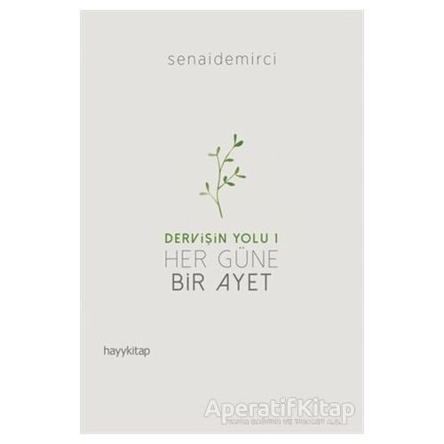 Her Güne Bir Ayet - Dervişin Yolu 1 - Senai Demirci - Hayykitap