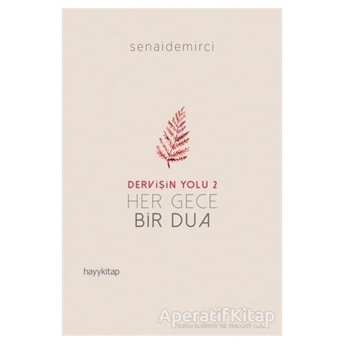 Her Gece Bir Dua - Dervişin Yolu 2 - Senai Demirci - Hayykitap