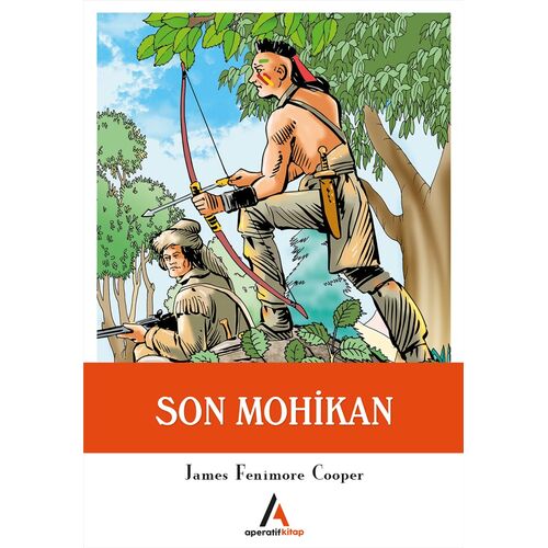 Son Mohikan - James Fenimore Cooper - Aperatif Kitap Yayınları