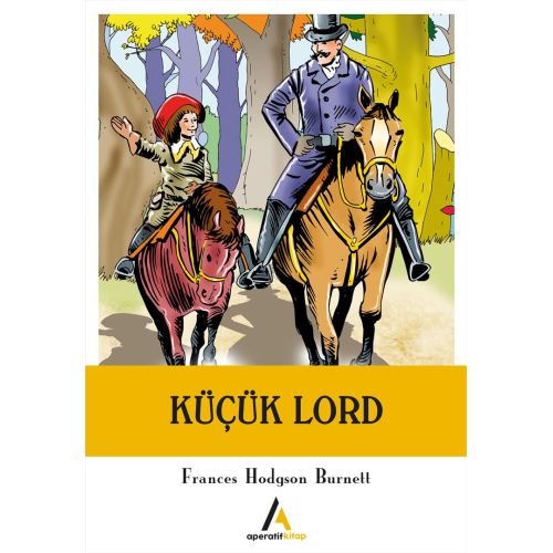 Küçük Lord - Frances Hodgson Burnett - Aperatif Kitap Yayınları
