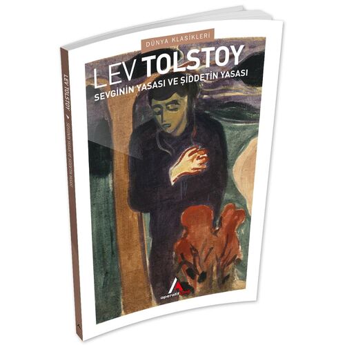 Sevginin Yasası ve Şiddetin Yasası - Tolstoy - Aperatif Kitap Dünya Klasikleri