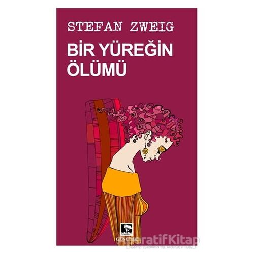 Bir Yüreğin Ölümü - Stefan Zweig - Çınaraltı Yayınları