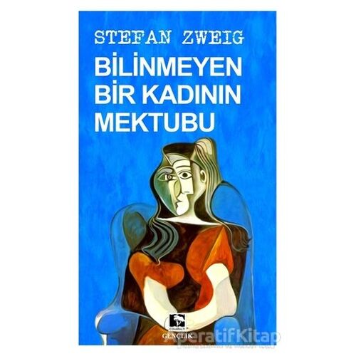 Bilinmeyen Bir Kadının Mektubu - Stefan Zweig - Çınaraltı Yayınları