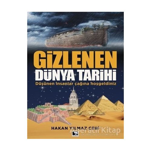 Gizlenen Dünya Tarihi - Hakan Yılmaz Çebi - Çınaraltı Yayınları