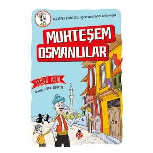 Muhteşem Osmanlılar - Yusuf Asal - Uğurböceği Yayınları