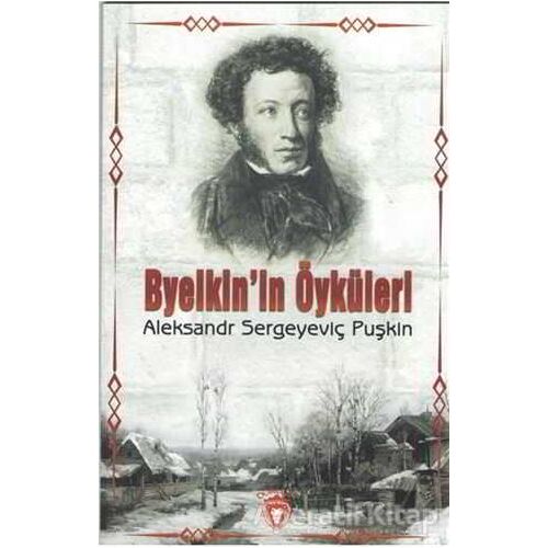 Byelkinin Öyküleri - Aleksandr Puşkin - Dorlion Yayınları