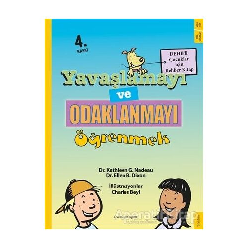 Yavaşlamayı ve Odaklanmayı Öğrenmek - Ellen B. Dixon - Sola Kidz