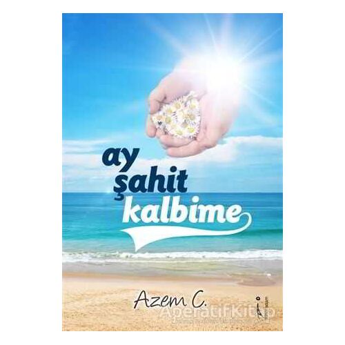 Ay Şahit Kalbime - Azem C. - İkinci Adam Yayınları