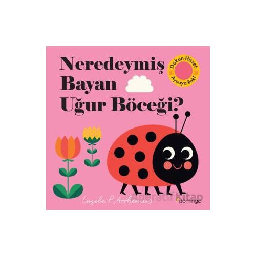Neredeymiş Bayan Uğur Böceği? - Kolektif - Domingo Yayınevi