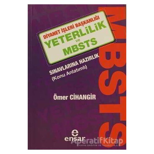 Yeterlilik ve MBSTS Sınavlarına Hazırlık - Ömer Cihangir - Ensar Neşriyat