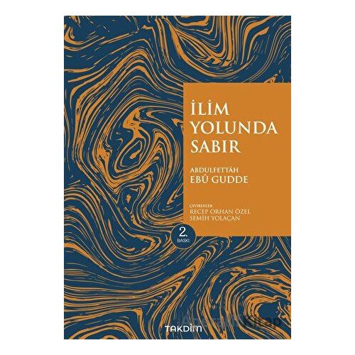 İlim Yolunda Sabır (Genişletilmiş Baskı) - Abdulfettah Ebu Gudde - Takdim