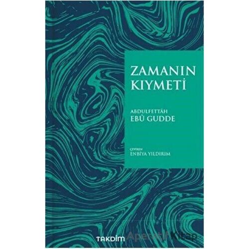 Zamanın Kıymeti (Pratik Baskı) - Abdulfettah Ebu Gudde - Takdim