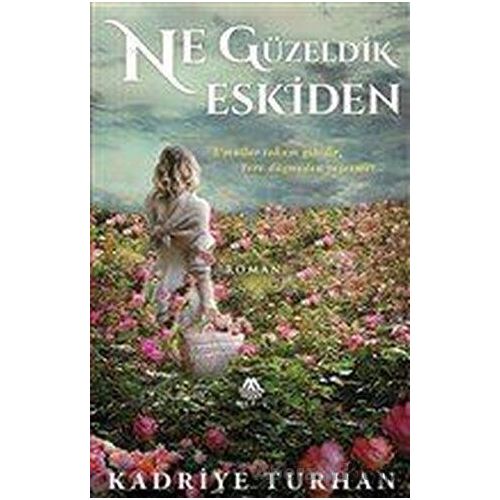 Ne Güzeldik Eskiden - Kadriye Turhan - Meriç Yayınları