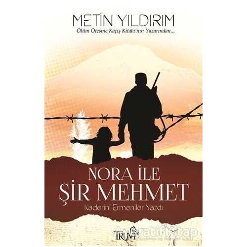 Nora ile Şir Mehmet - Metin Yıldırım - Truva Yayınları