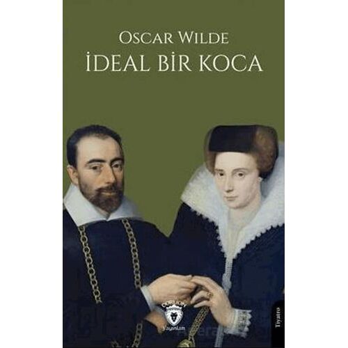 İdeal Bir Koca - Oscar Wilde - Dorlion Yayınları