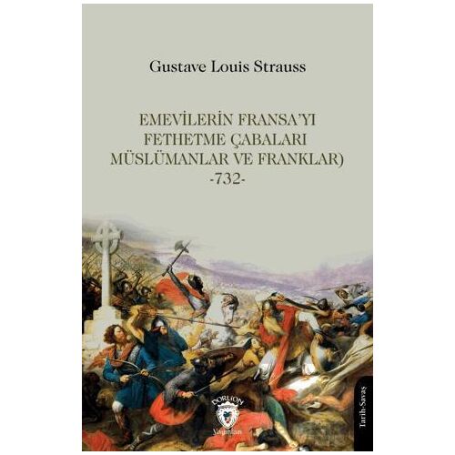 Emevilerin Fransa’yı Fethetme Çabaları (Müslümanlar ve Franklar)-732