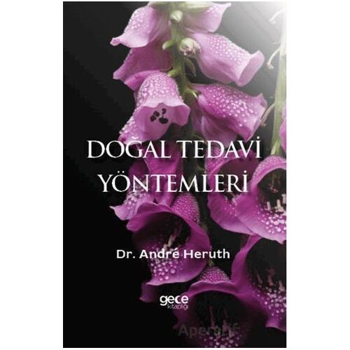 Doğal Tedavi Yöntemleri - Andre Heruth - Gece Kitaplığı