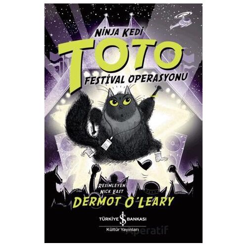 Ninja Kedi Toto - Festival Operasyonu - Dermot OLeary - İş Bankası Kültür Yayınları