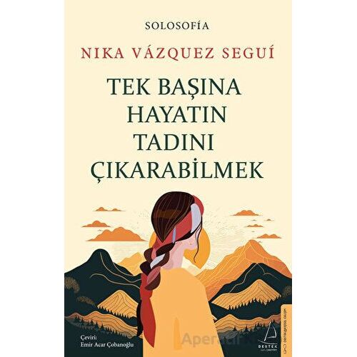 Tek Başına Hayatın Tadını Çıkarabilmek - Nika Vázquez Segui - Destek Yayınları