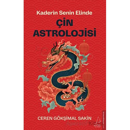 Çin Astrolojisi - Ceren Gökşimal Sakin - Destek Yayınları