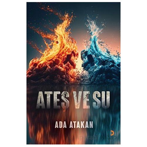 Ateş ve Su - Ada Atakan - Cinius Yayınları