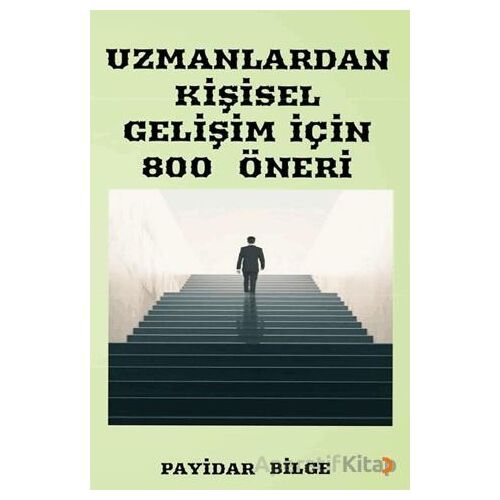 Uzmanlardan Kişisel Gelişim İçin 800 Öneri - Payidar Bilge - Cinius Yayınları