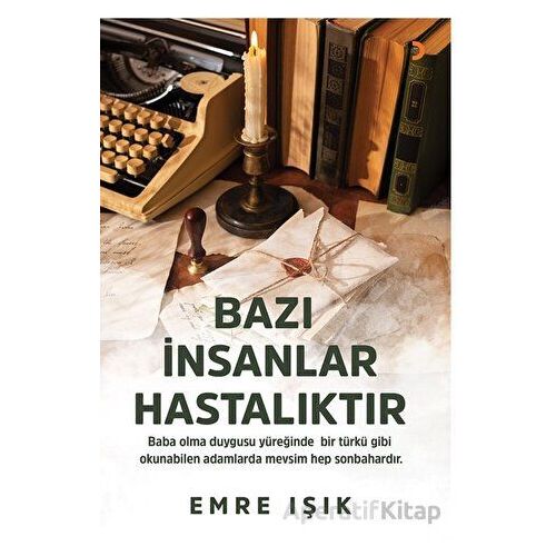 Bazı İnsanlar Hastalıktır - Emre Işık - Cinius Yayınları
