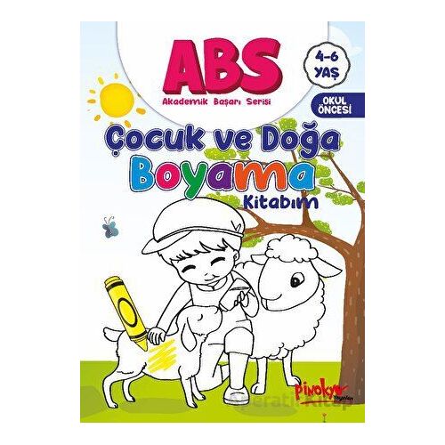 ABS 4-6 Yaş Çocuk ve Doğa Boyama Kitabım - Buçe Dayı - Pinokyo Yayınları