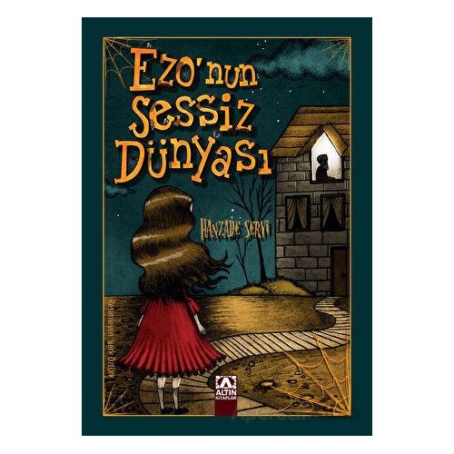 Ezonun Sessiz Dünyası - Hanzade Servi - Altın Kitaplar