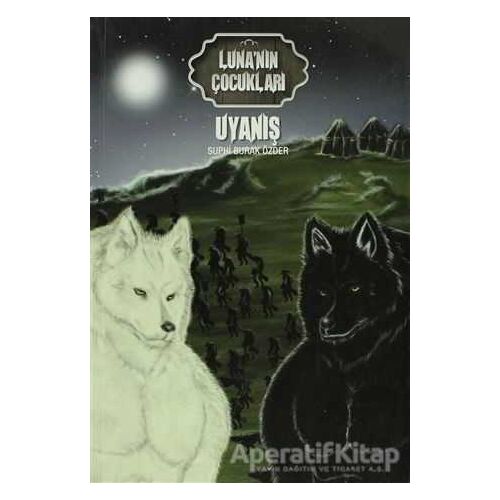 Luna’nın Çocukları 2 - Uyanış - Suphi Burak Özder - Doğan Egmont Yayıncılık