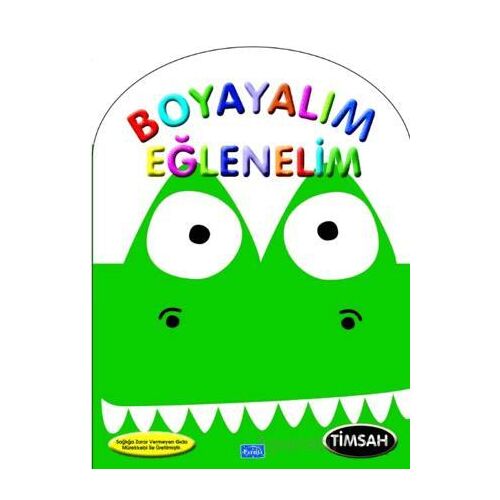 Boyayalım Eğlenelim Timsah - Kolektif - Parıltı Yayınları