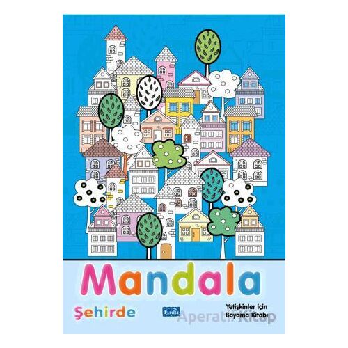 Mandala Şehirde - Kolektif - Parıltı Yayınları