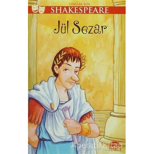 Gençler İçin Shakespeare: Jül Sezar - William Shakespeare - Martı Yayınları