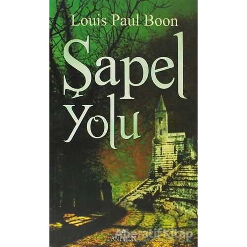 Şapel Yolu - Louis Paul Boon - Anemon Yayınları