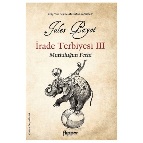İrade Terbiyesi 3 - Jules Payot - Flipper Yayıncılık