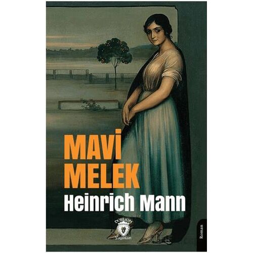 Mavi Melek - Heinrich Mann - Dorlion Yayınları