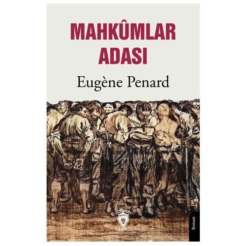 Mahkumlar Adası - Eugene Penard - Dorlion Yayınları